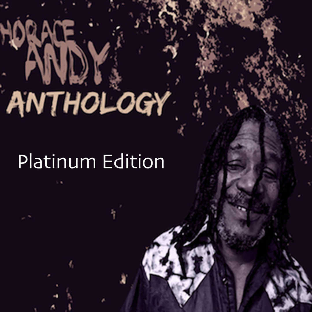 Horace Andy Anthology (Platinum Edition) [2012]