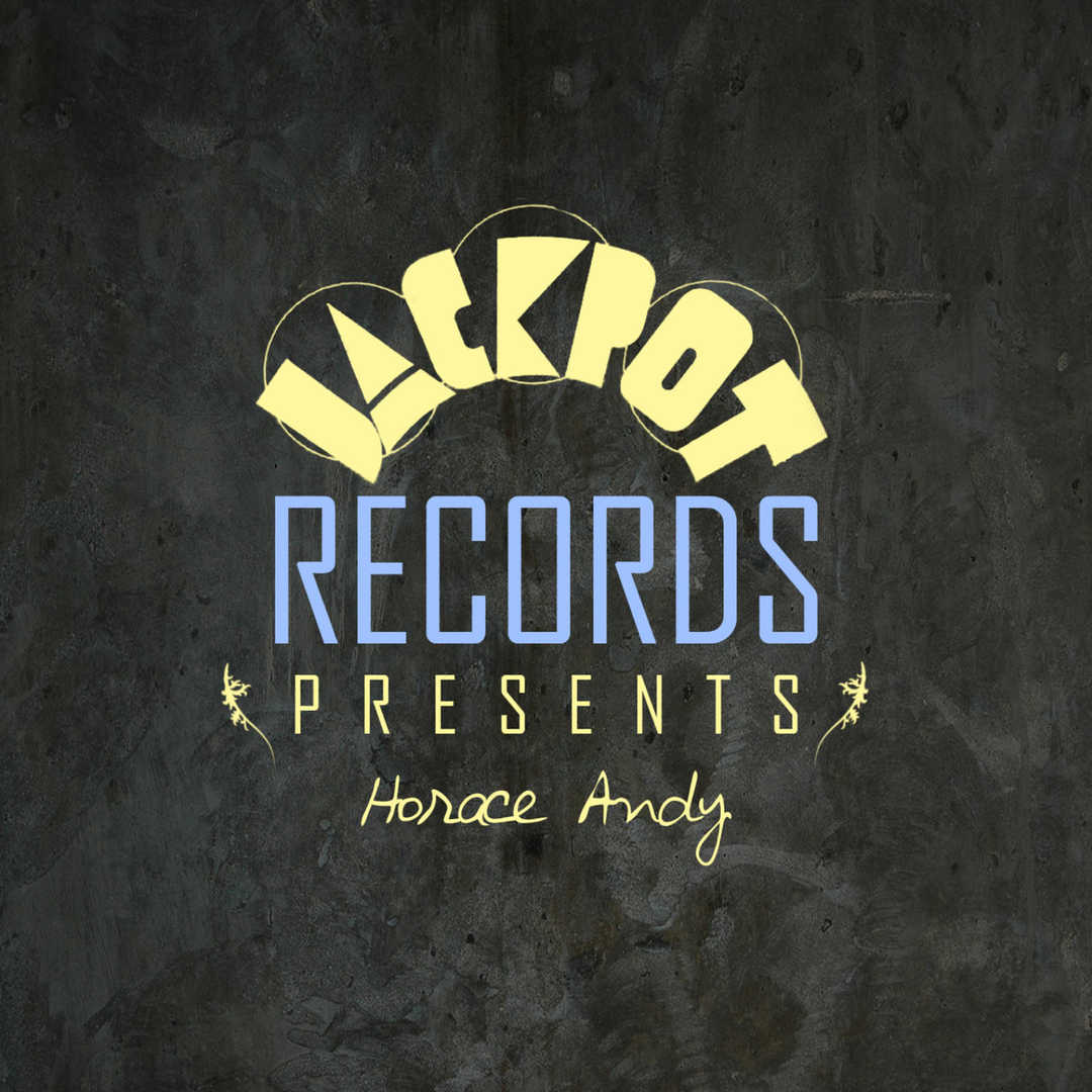 Jackpot Presents Horace Andy [2011]