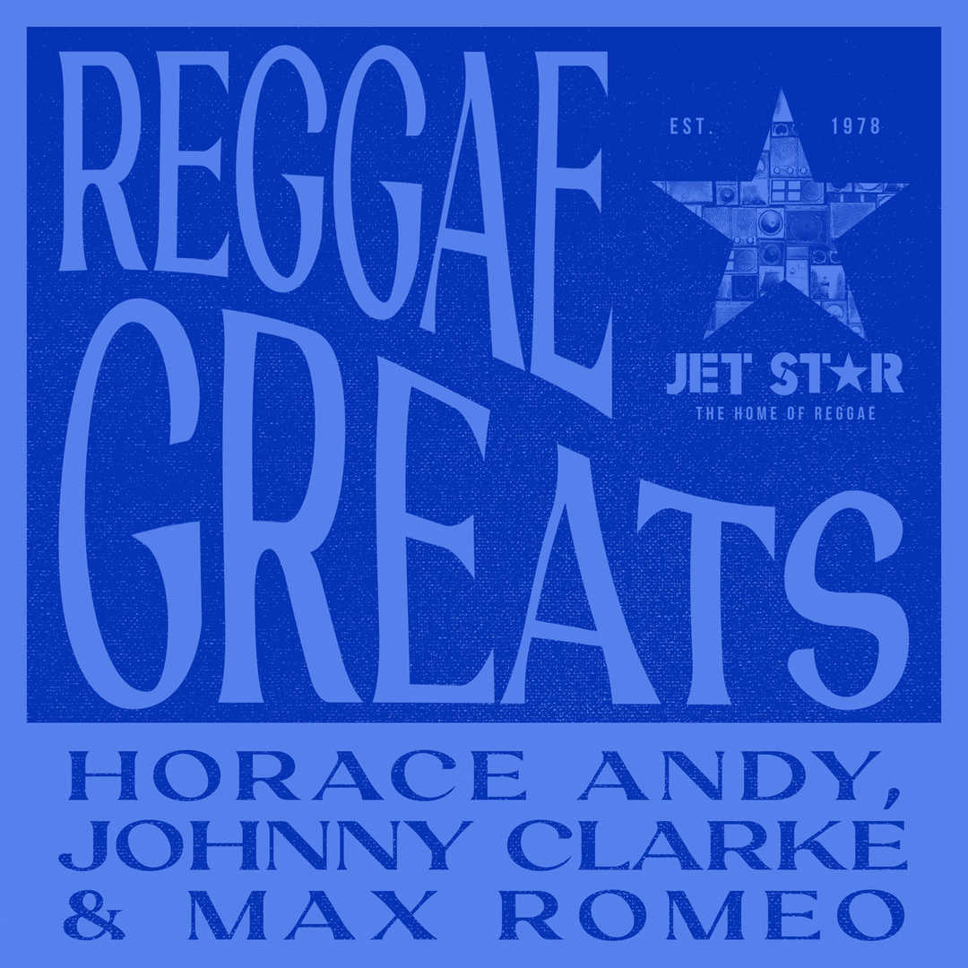 Reggae Greats- Horace Andy, Johnny Clarke and Max [2021]