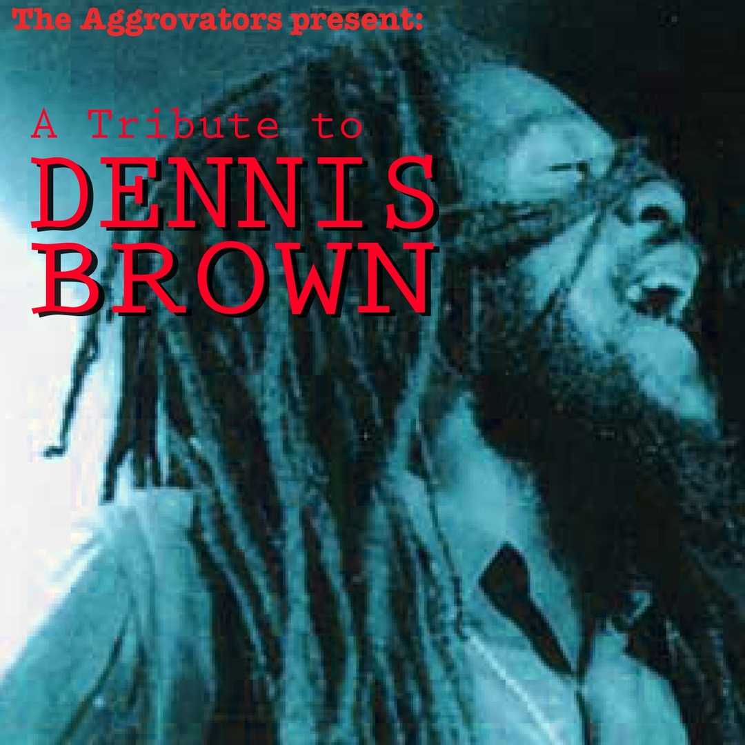 A Tribute to Dennis Brown [2016]