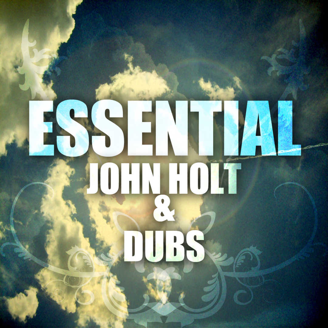 Essential John Holt & Dubs [2011]