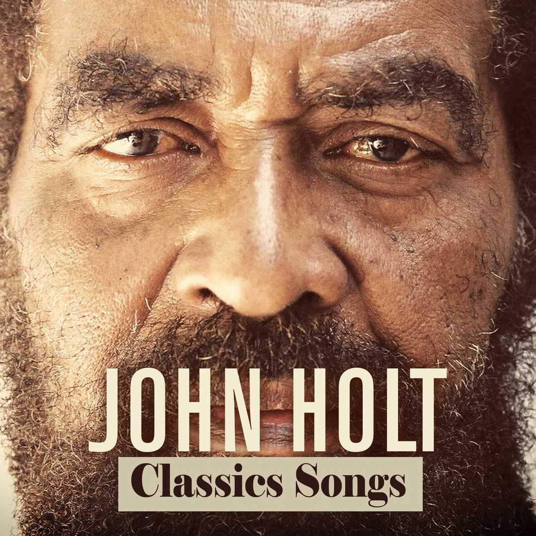 John Holt Classics Songs [2013]