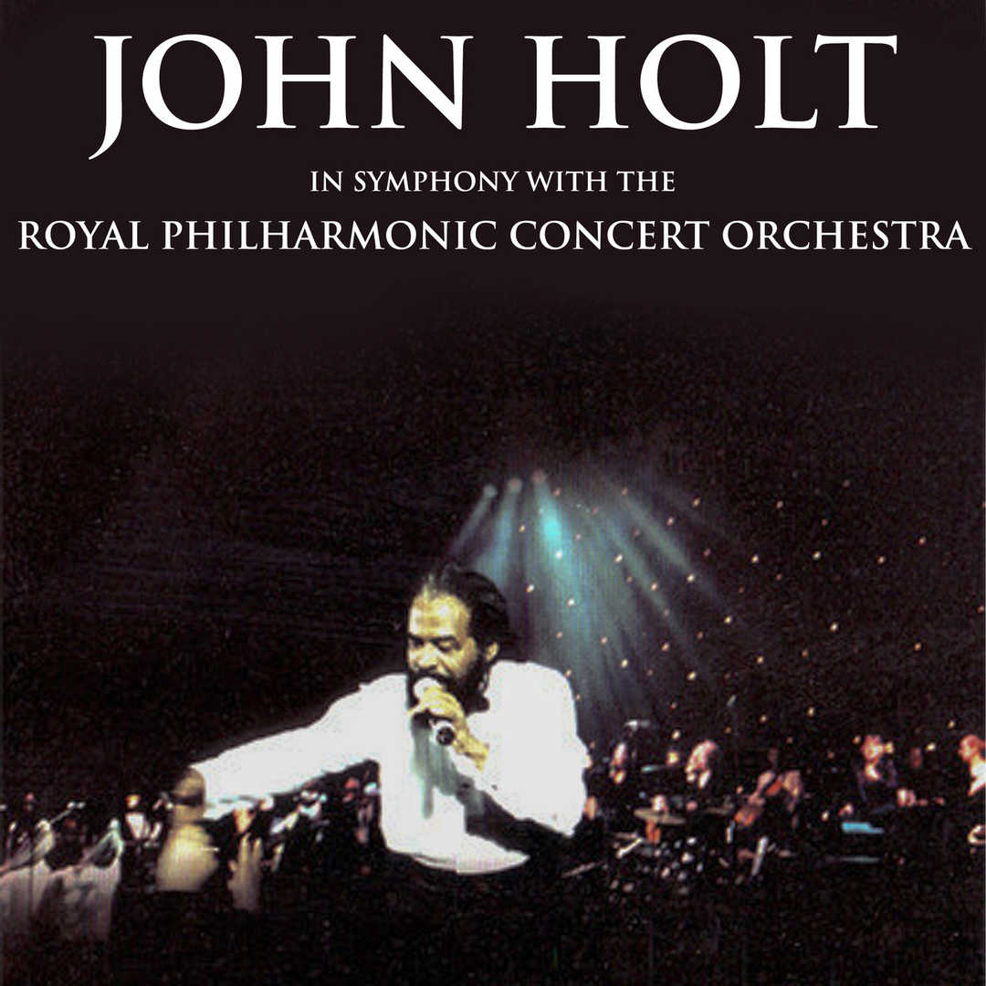 John Holt in Symphony with the Royal Philharmonic [2020]