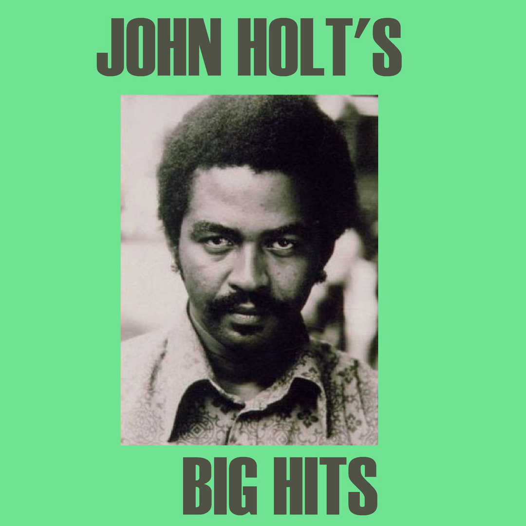 John Holt’s Big Hits [2008]