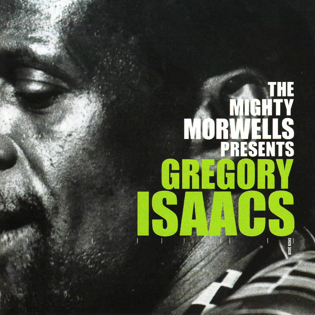 The Mighty Morwells Presents Gregory Isaacs [2000]