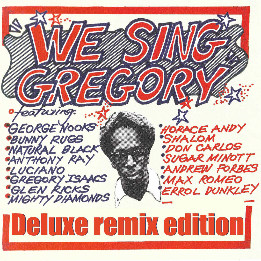 We Sing Gregory (Deluxe Remix Edition) [2018]