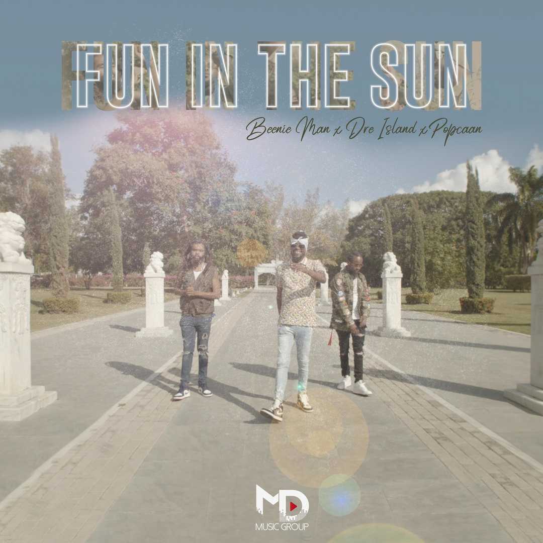 Fun in the Sun (feat. Popcaan & Dre Island) [2021]