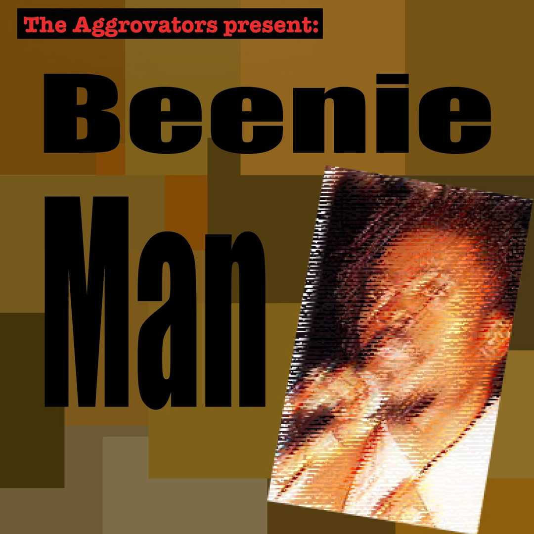 The Aggrovators Present- Beenie Man [2016]