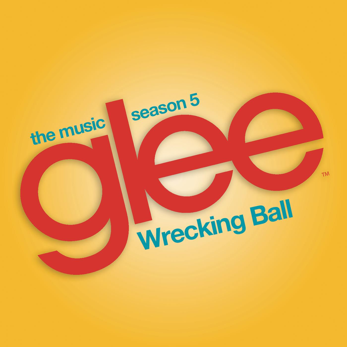 Wrecking Ball (Glee Cast Version)