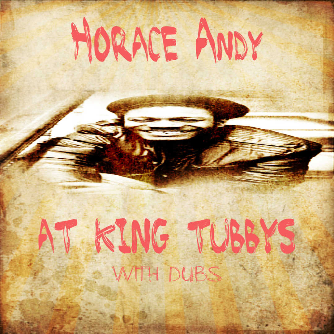 Horace Andy At King Tubby @ Dubs [2011]