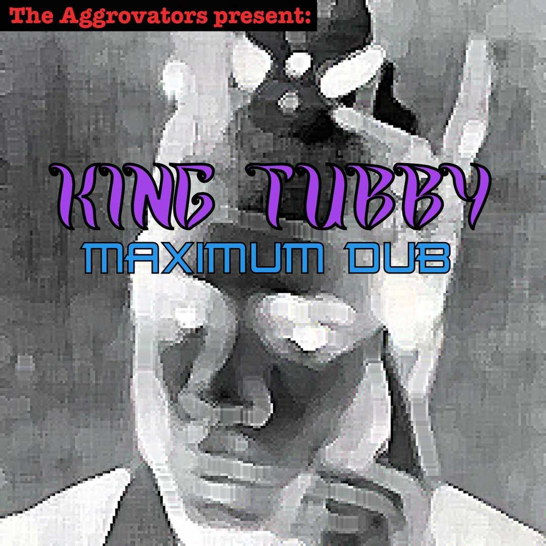 King Tubby – Maximum Dub [2017]