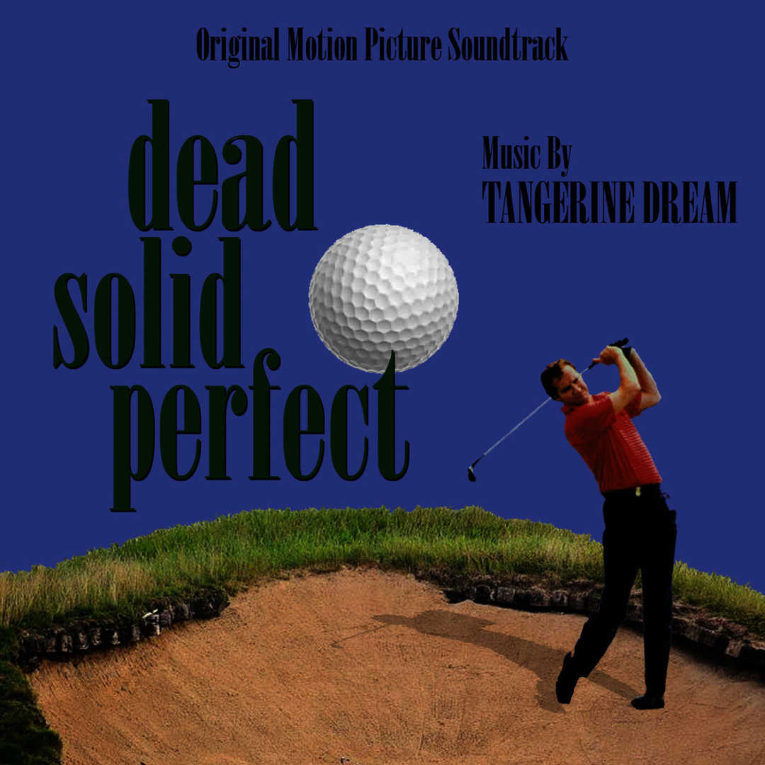 Dead Solid Perfect – Original Soundtrack Recording [2012]