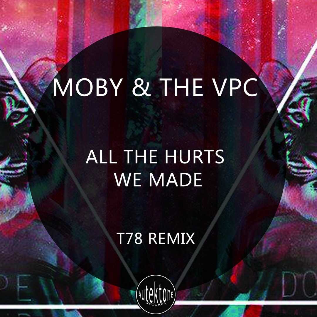 All the Hurts We Made (T78 Remix) [2017]