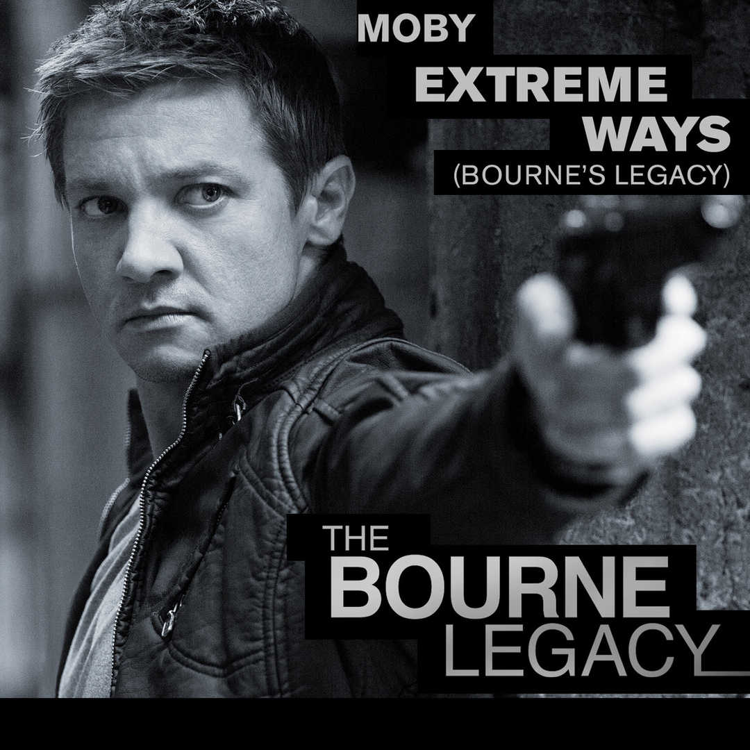 Extreme Ways (Bourne’s Legacy) (Remixes) [2002]