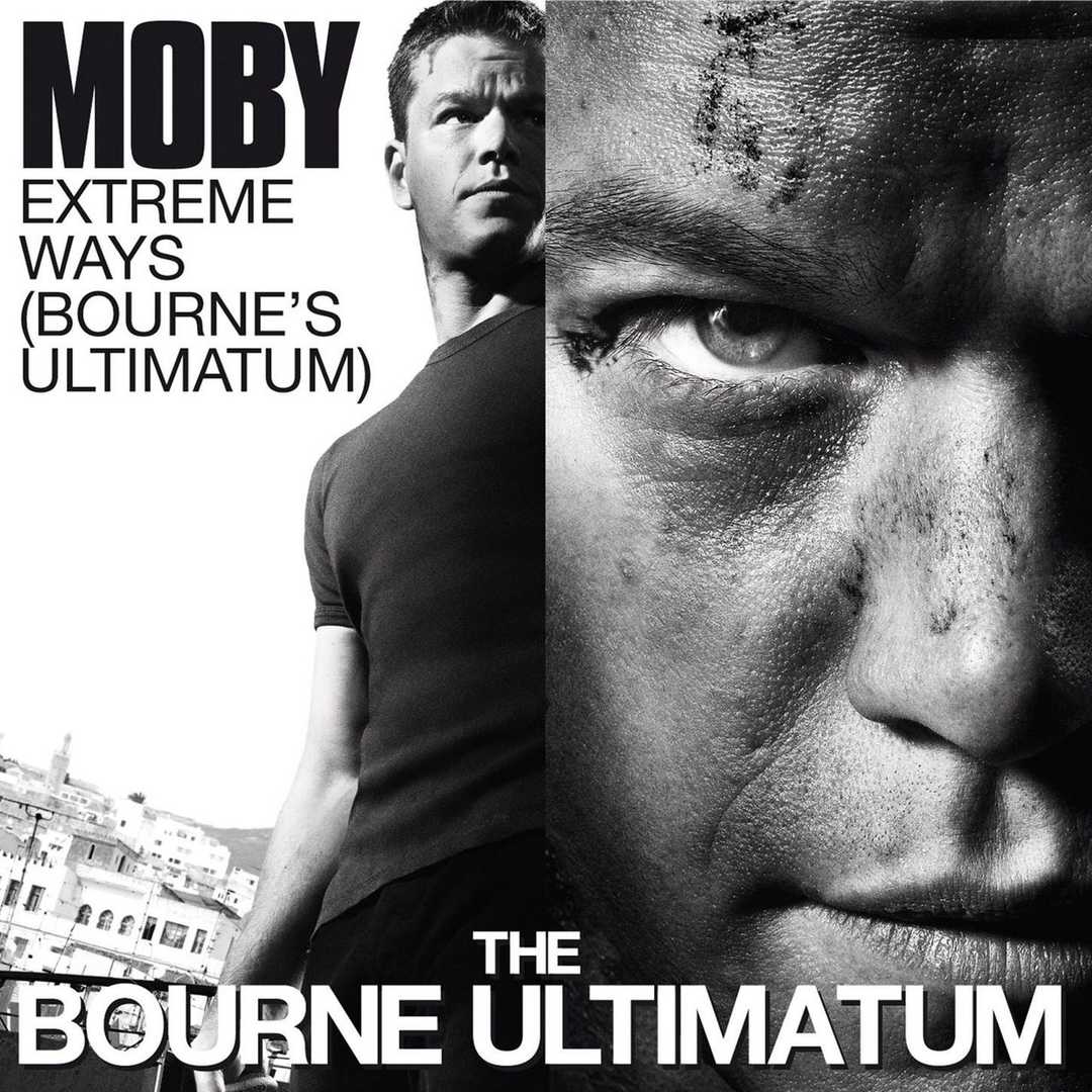 Extreme Ways (Bourne’s Ultimatum) [2002]