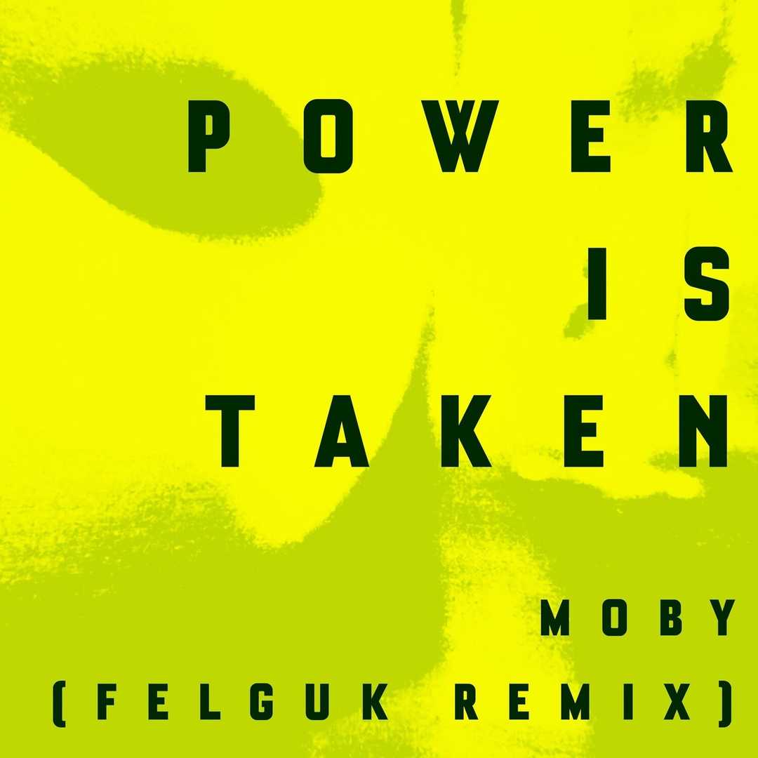 Power Is Taken (Felguk Remix) [2020]