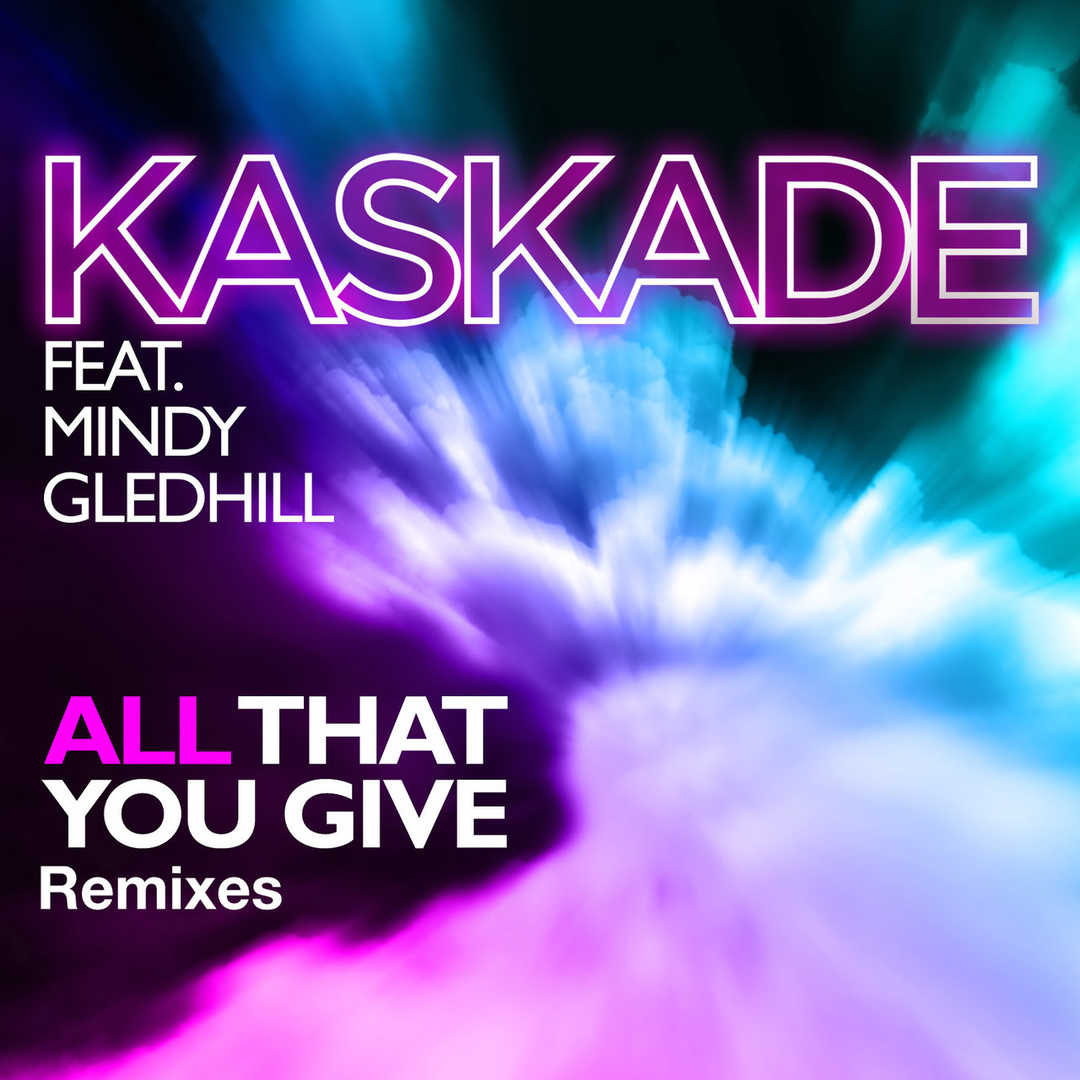 All That You Give (feat. Mindy Gledhill) [2013]