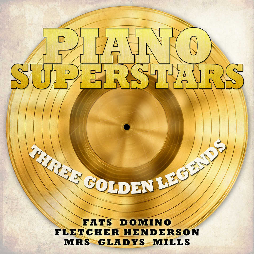 Piano Superstars, Three Golden Legends – Fats Domi [2015]