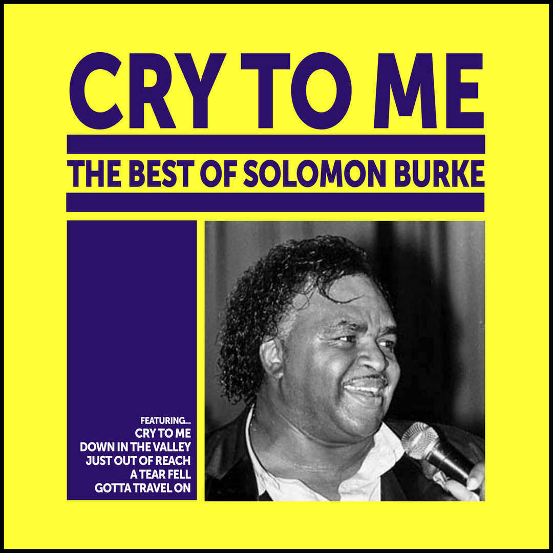 Cry To Me- The Best of Solomon Burke [2005]