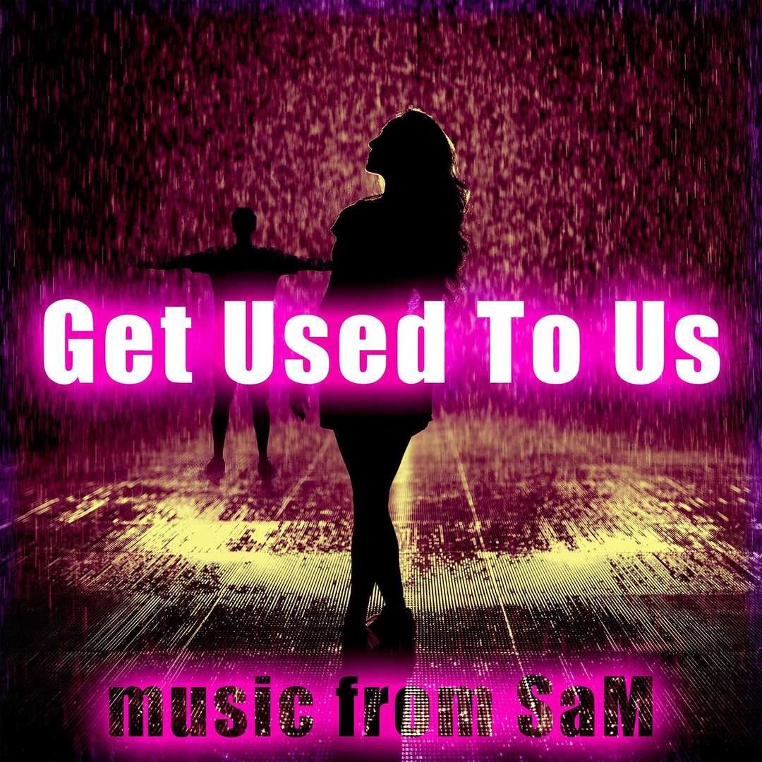 Get Used To Us (Radio Mix) [2021]