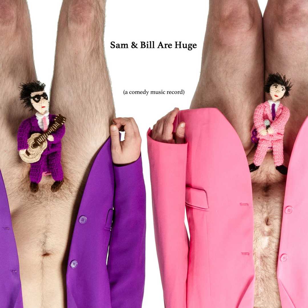 Sam & Bill Are Huge [2017]