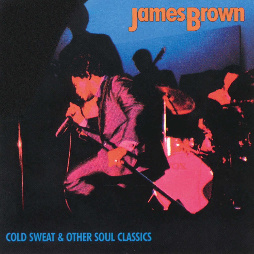 Cold Sweat & Other Soul Classics- James Brown [1987]