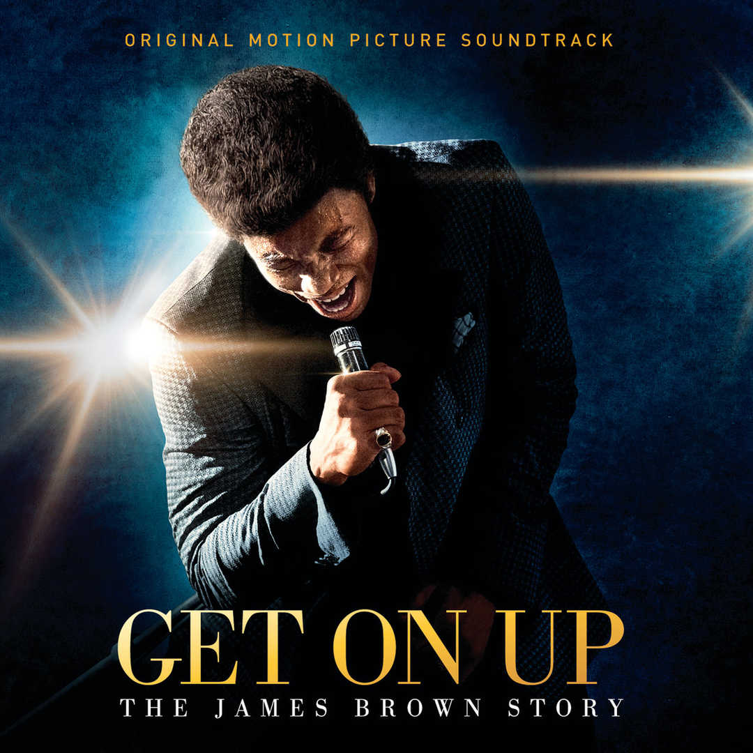 Get On Up – The James Brown Story (Original Motion [2014]