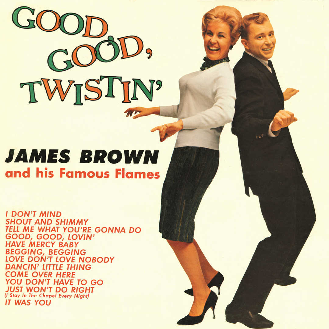 Good, Good Twistin’ With James Brown [2014]