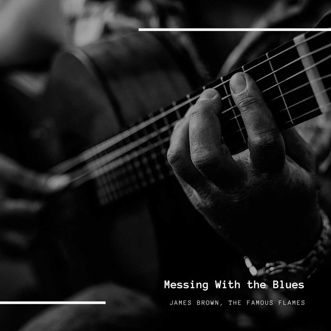 Messing With the Blues [2017]