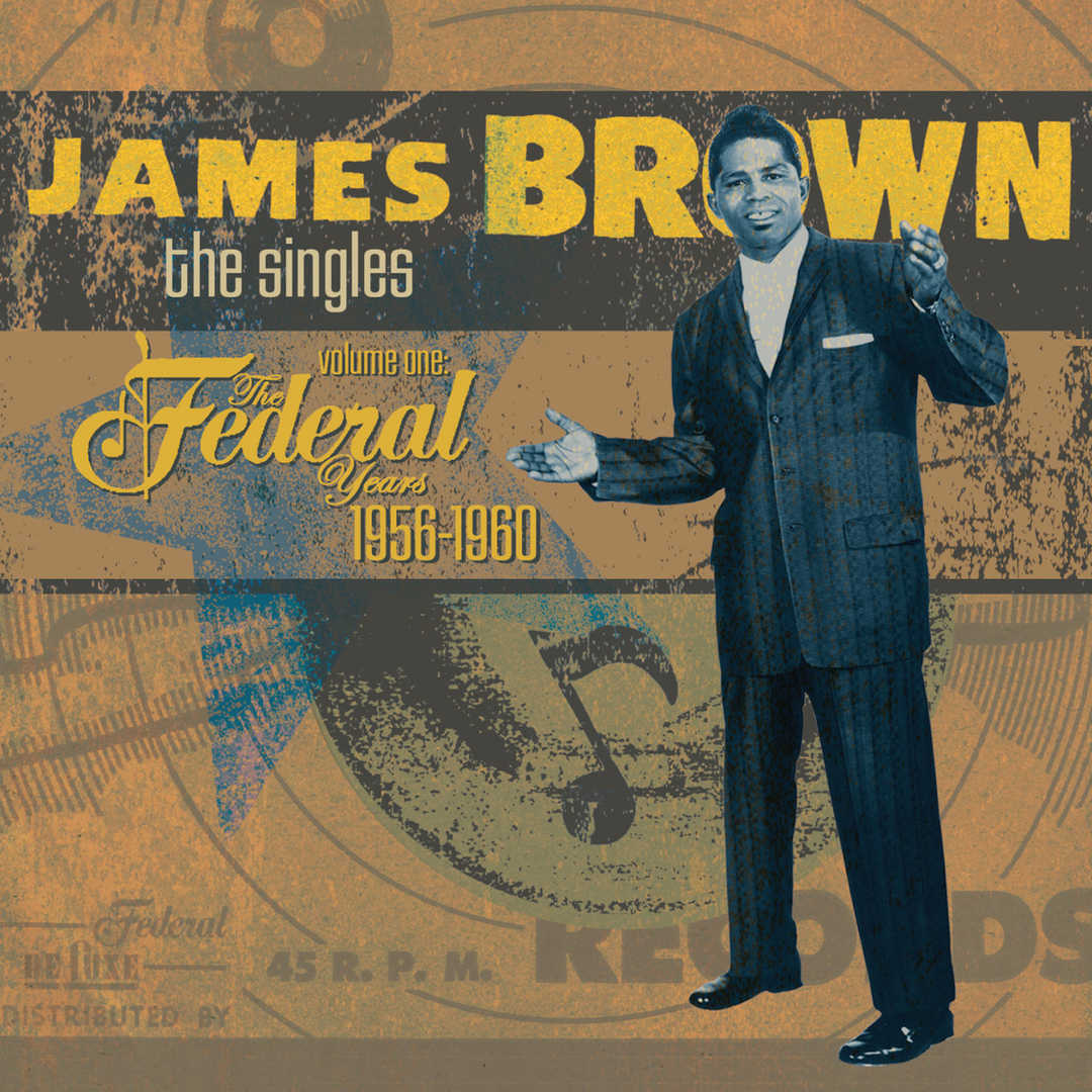 The Singles Vol. 1- 1956-1960 The Federal Years [2006]