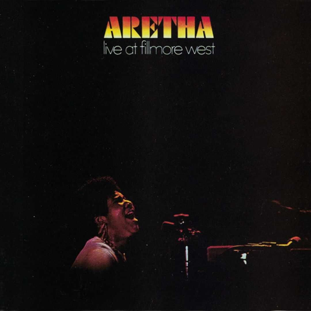 Aretha Live at Fillmore West [1971]