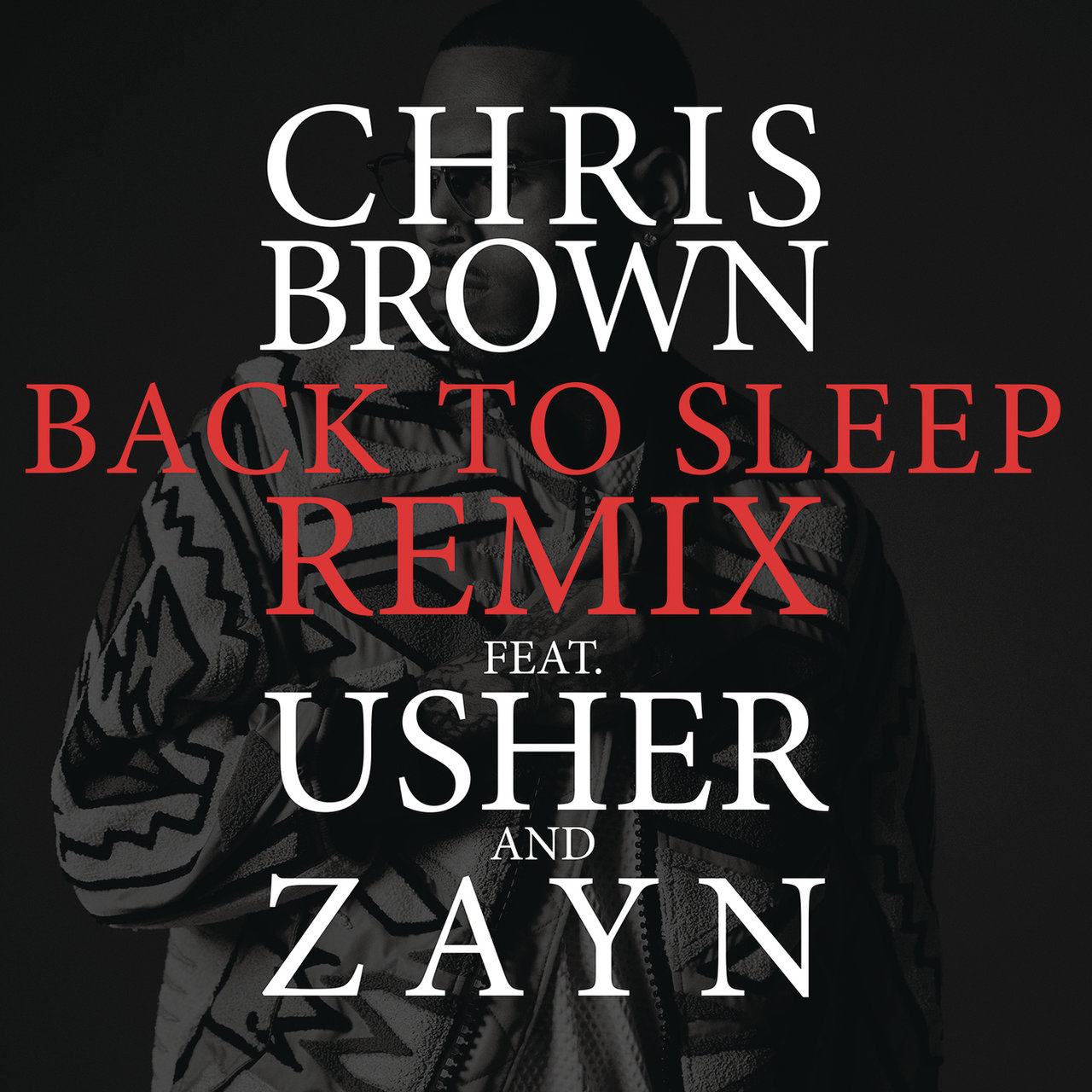 Back To Sleep REMIX (feat. Usher & ZAYN) [2016]