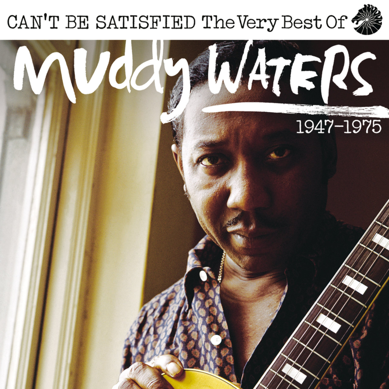 Can’t Be Satisfied- The Very Best Of Muddy Waters [2018]