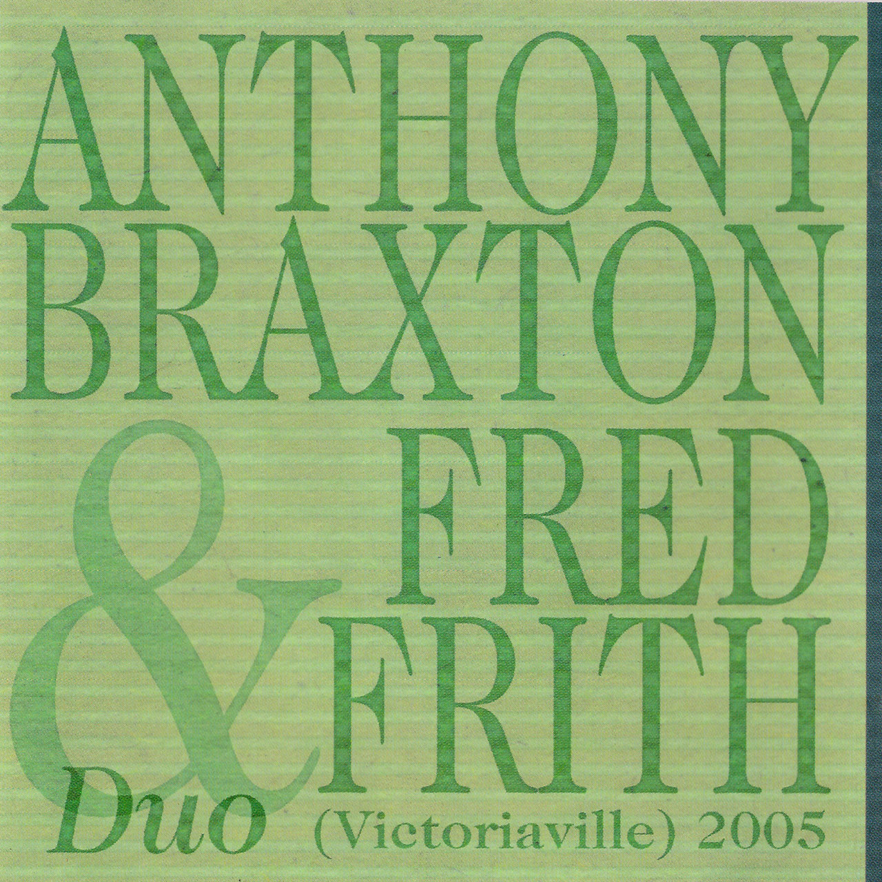 Duo (Victoriaville) 2005 [2006]