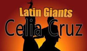 Latin Giants- Celia Cruz [2012]