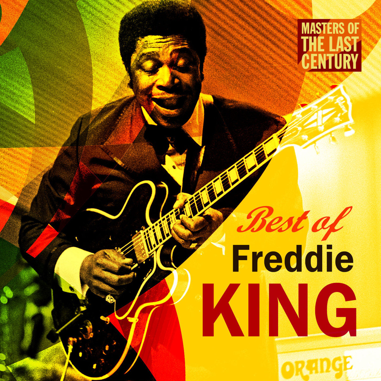 Masters Of The Last Century- Best of Freddie King [2014]