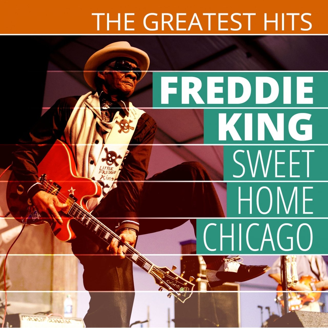 The Greatest Hits- Freddie King – Sweet Home Chica [2014]