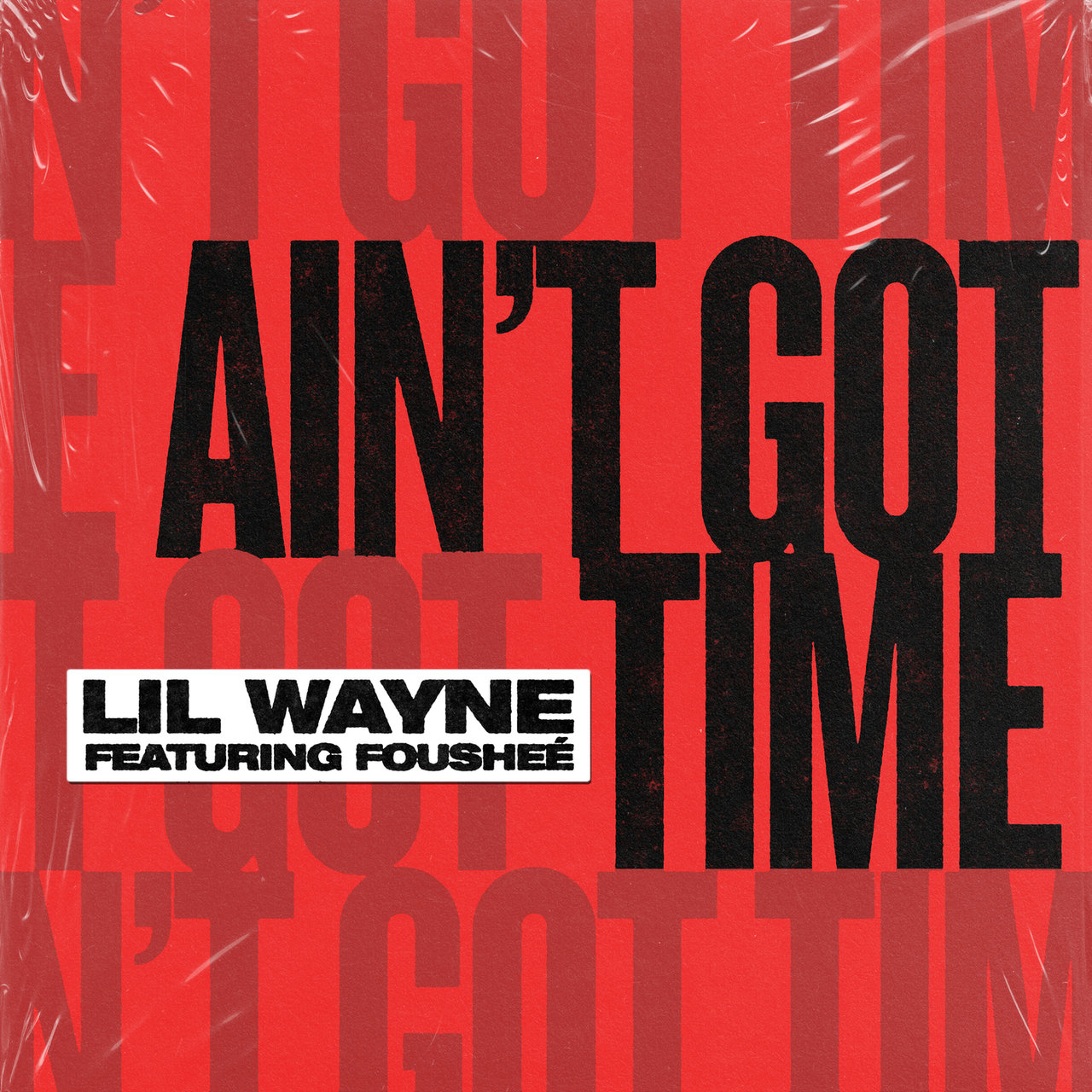 Ain’t Got Time [2021]