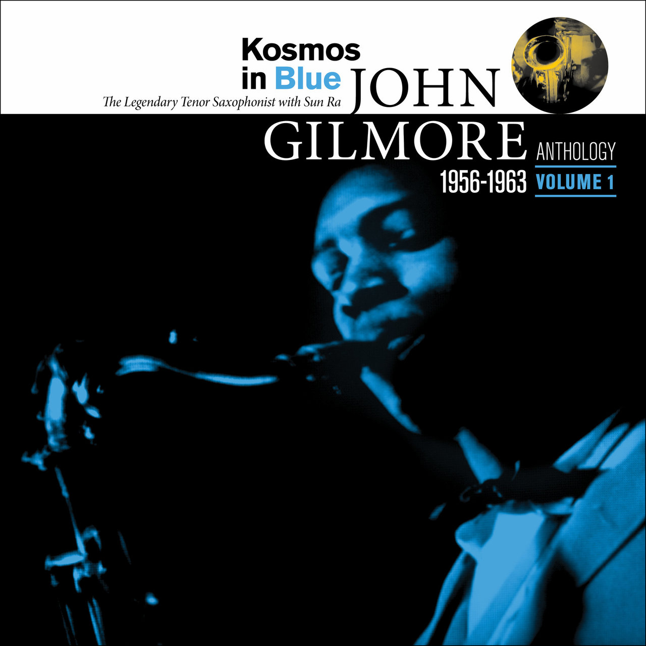 Kosmos in Blue- John Gilmore Anthology, Vol. 1 [2017]