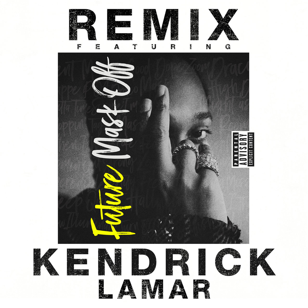Mask Off (feat. Kendrick Lamar) (Remix) [2017]
