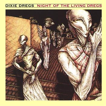 Night Of The Living Dregs (Dixie Dregs)