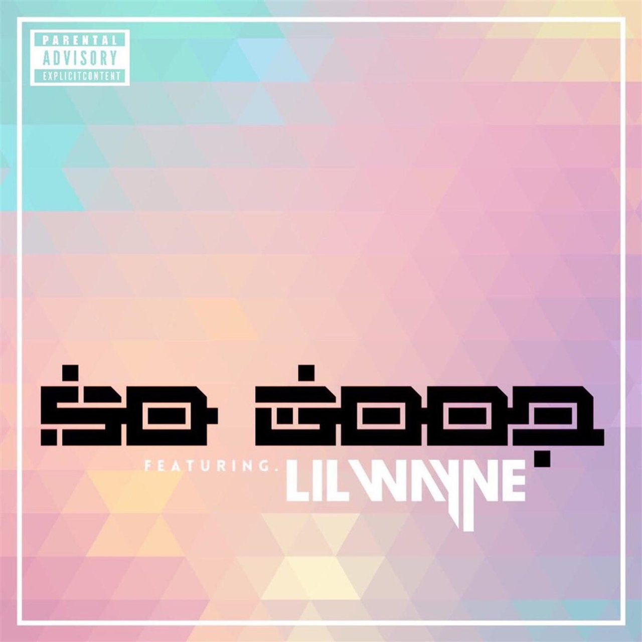 So Good (feat. Lil Wayne) [2016]