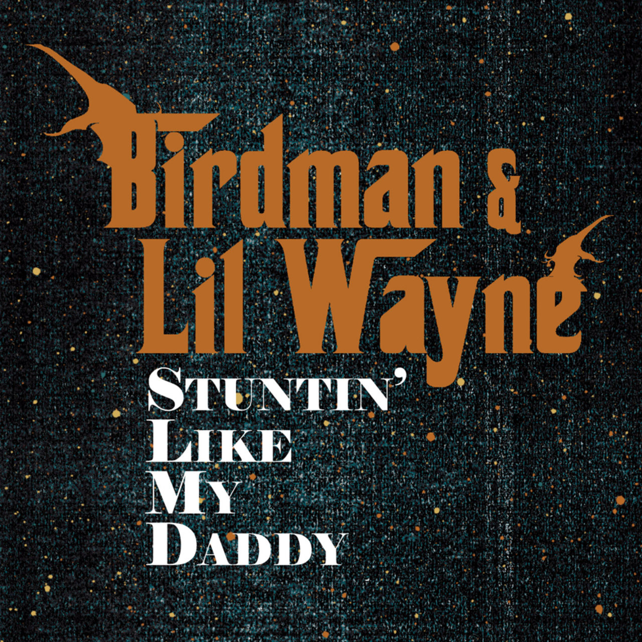 Stuntin’ Like My Daddy [2006]