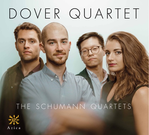 Dover Quartet – R. Schumann- String Quartets, Op. 41