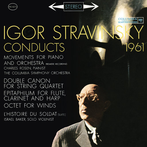 [SONY自购]-Stravinsky Conducts 1961 – Movements for Piano and Orchestra, Octet, The Soldier’s Tale
