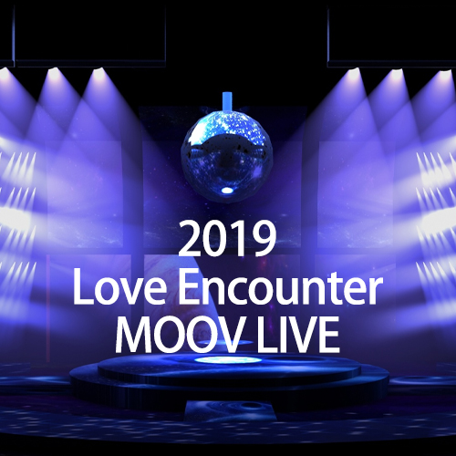 2019 《Love Encounter》 MOOV LIVE