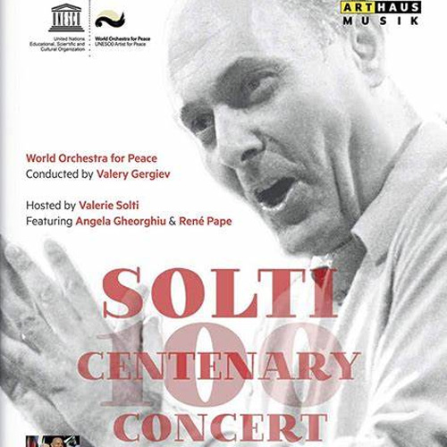 Solti Centenary Concert – 索尔蒂百年诞辰音乐会 – 2012[20.37GB]