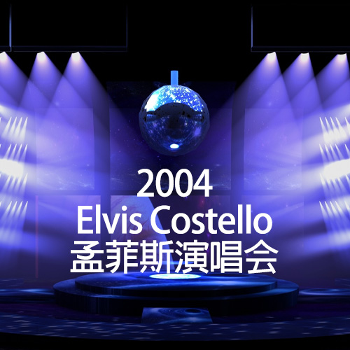 埃尔维斯·卡斯特罗和冒名者乐团 – 孟菲斯演唱会 – 2004 [22.56GB]