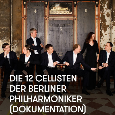柏林爱乐乐团的12位大提琴手 周年纪念版 Die 12 Cellisten der Berliner Philharmoniker 2012 [44.39GB]