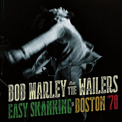 鲍勃·马利与哭泣者乐队 1978演唱会 Bob Marley & The Wailers – Easy Skanking In Boston 1978 [10.89GB]